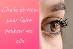 huile de ricin cils