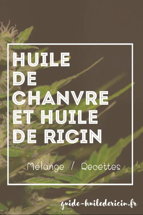 huile de ricin et huile de chanvre