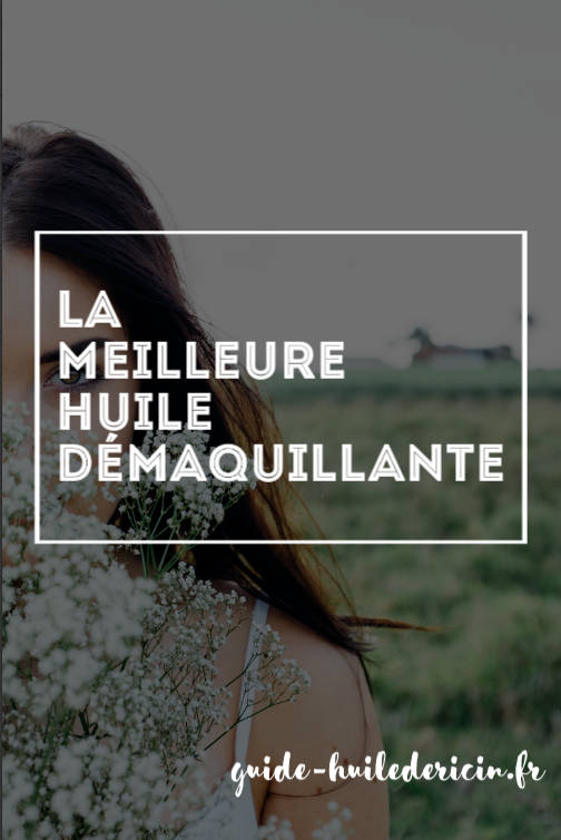 meilleure huile démaquillante