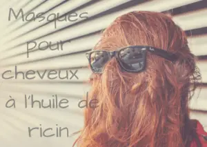 Masque pour cheveux huile de ricin